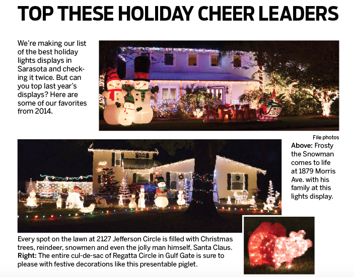 Send us your recommendations for best holiday displays (including addresses) by Thursday, Dec. 10. The top displays will be featured in our Dec. 17 edition. Send your recommendations to Staff Writer Amanda Morales at amorales@yourobserver.com.