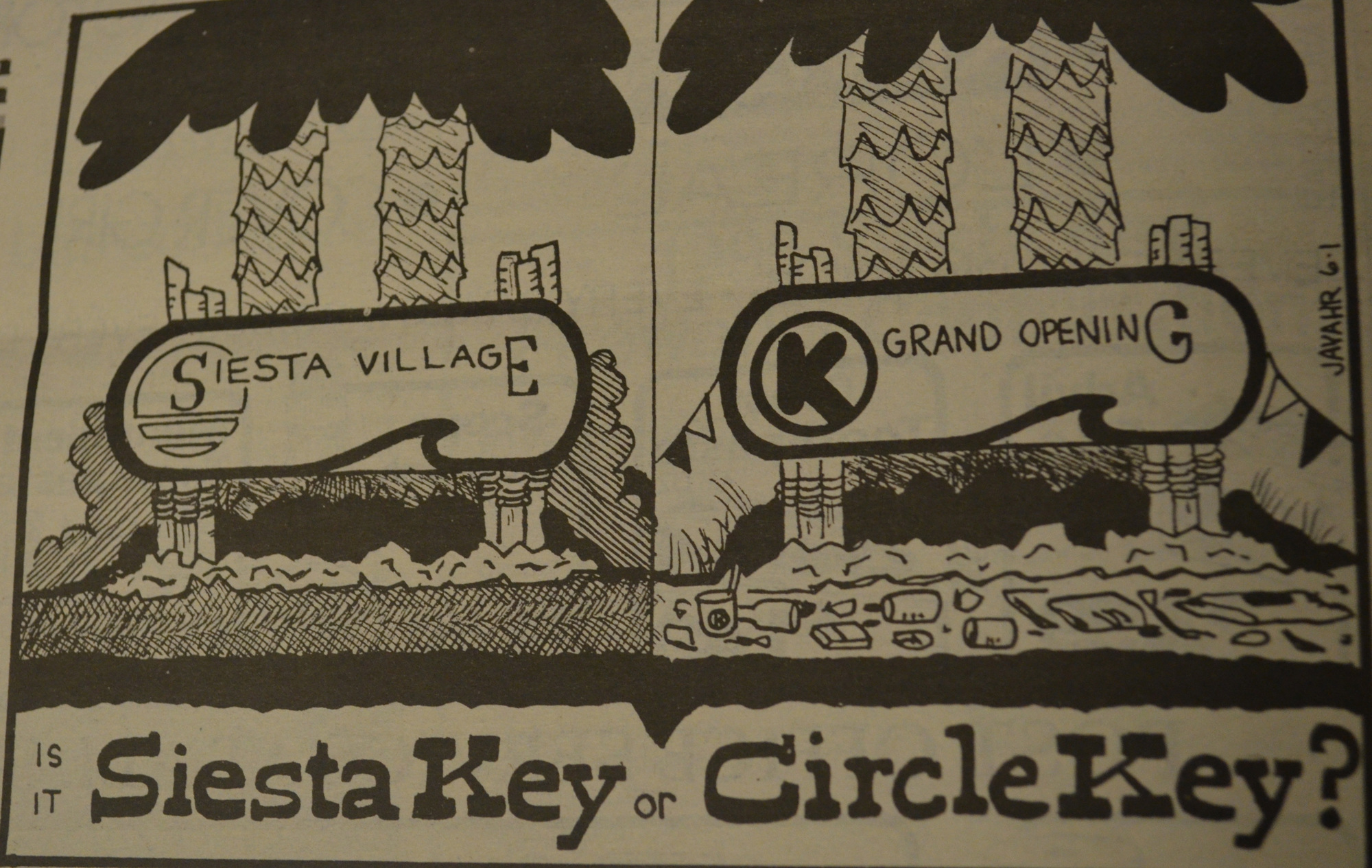 This cartoon ran with the editorial questioning the efforts of the new Circle K to fit in to Siesta Village.