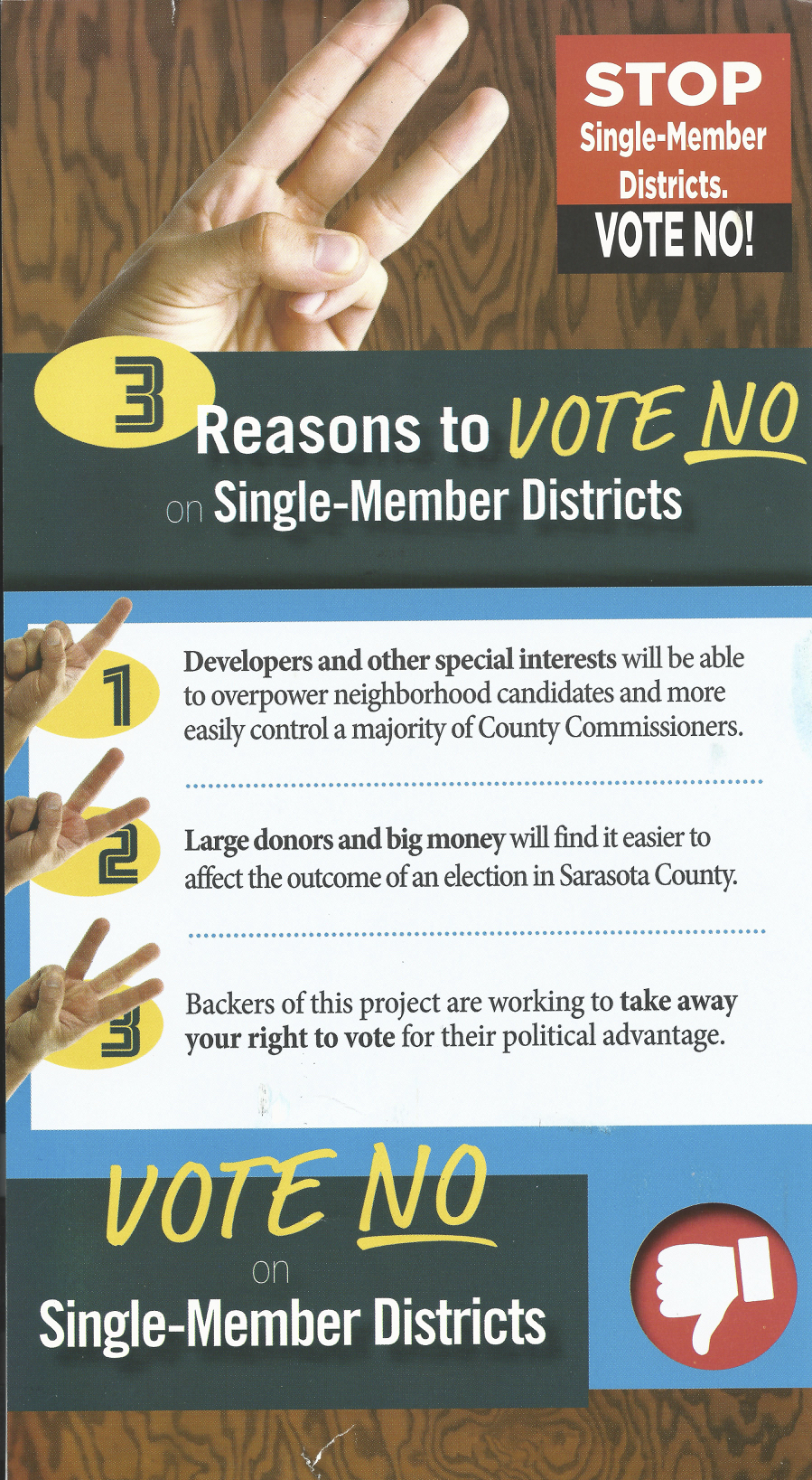 Campaign messaging from Stop! Stealing Our Votes has heavily featured the argument that the change would lead to increased developer influence over county politics.